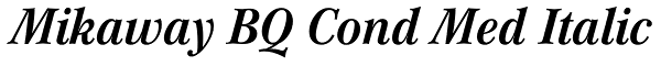 Mikaway BQ Cond Med Italic Font