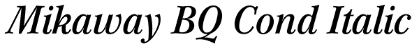 Mikaway BQ Cond Italic Font
