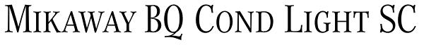 Mikaway BQ Cond Light SC Font