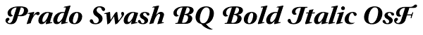 Prado Swash BQ Bold Italic OsF Font