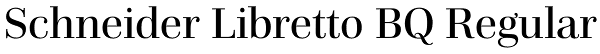 Schneider Libretto BQ Regular Font