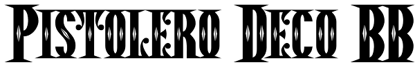 Pistolero Deco BB Font