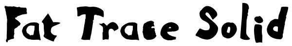 Fat Trace Solid Font