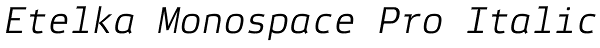 Etelka Monospace Pro Italic Font