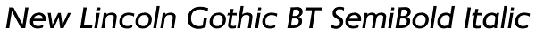 New Lincoln Gothic BT SemiBold Italic Font