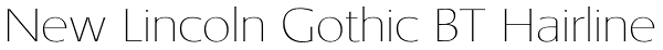 New Lincoln Gothic BT Hairline Font