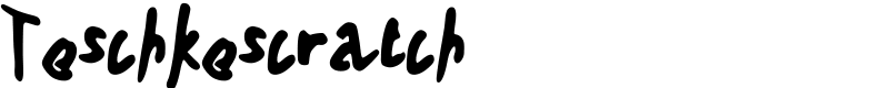 Teschkescratch Font