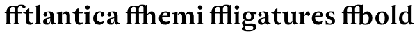 Atlantica Demi Ligatures Bold Font