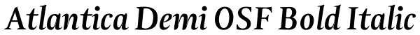 Atlantica Demi OSF Bold Italic Font