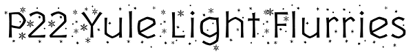 P22 Yule Light Flurries Font