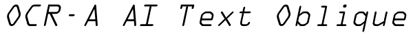 OCR-A AI Text Oblique Font