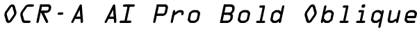 OCR-A AI Pro Bold Oblique Font
