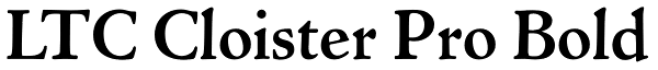 LTC Cloister Pro Bold Font