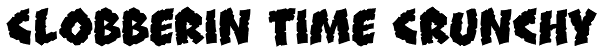 Clobberin Time Crunchy Font