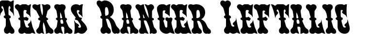 Texas Ranger Leftalic Font