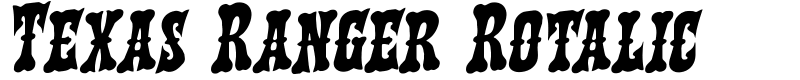 Texas Ranger Rotalic Font