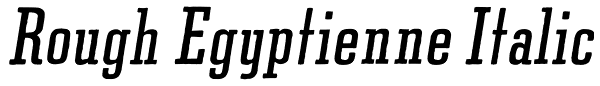 Rough Egyptienne Italic Font