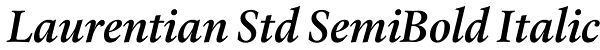 Laurentian Std SemiBold Italic Font