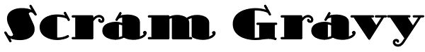 Scram Gravy Font