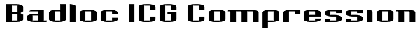 Badloc ICG Compression Font