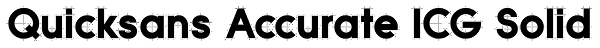 Quicksans Accurate ICG Solid Font