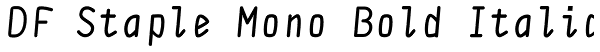 DF Staple Mono Bold Italic Font