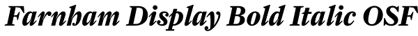 Farnham Display Bold Italic OSF Font