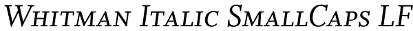 Whitman Italic SmallCaps LF Font