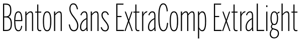 Benton Sans ExtraComp ExtraLight Font