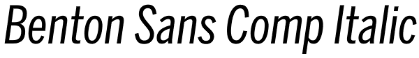 Benton Sans Comp Italic Font