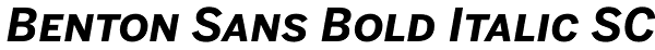 Benton Sans Bold Italic SC Font