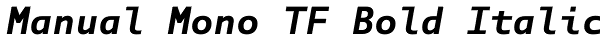 Manual Mono TF Bold Italic Font