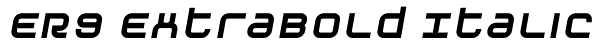 ER9 ExtraBold Italic Font