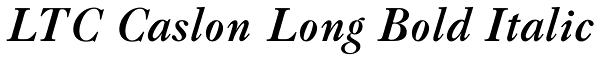 LTC Caslon Long Bold Italic Font