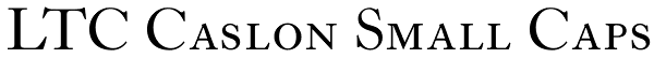 LTC Caslon Small Caps Font