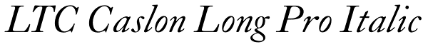 LTC Caslon Long Pro Italic Font