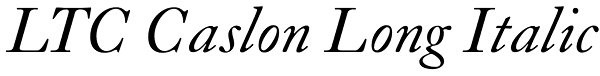 LTC Caslon Long Italic Font