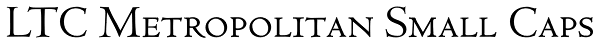 LTC Metropolitan Small Caps Font