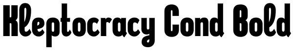 Kleptocracy Cond Bold Font