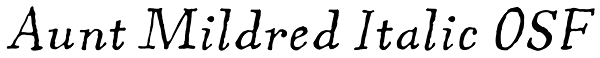 Aunt Mildred Italic OSF Font