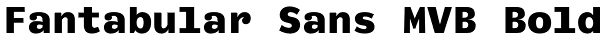 Fantabular Sans MVB Bold Font