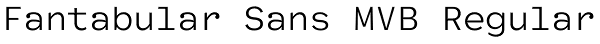 Fantabular Sans MVB Regular Font