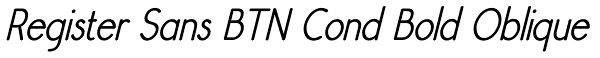 Register Sans BTN Cond Bold Oblique Font