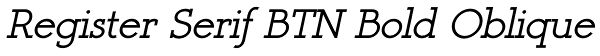 Register Serif BTN Bold Oblique Font