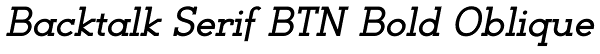 Backtalk Serif BTN Bold Oblique Font