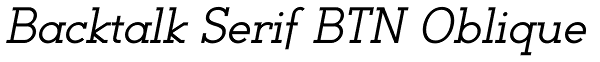 Backtalk Serif BTN Oblique Font