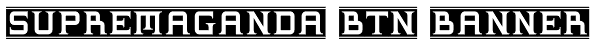 Supremaganda BTN Banner Font