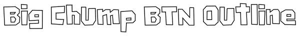 Big Chump BTN Outline Font