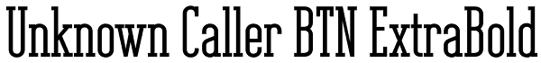 Unknown Caller BTN ExtraBold Font