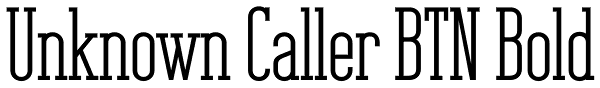 Unknown Caller BTN Bold Font